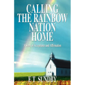 Calling the Rainbow Nation Home: A Story of Acceptance and Affirmation - Paperback