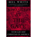 Stranger at the Gate: To Be Gay and Christian in America - Paperback