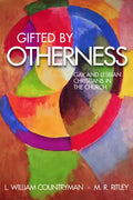 Gifted by Otherness: Gay and Lesbian Christians in the Church - Paperback