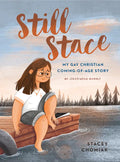 Still Stace: My Gay Christian Coming-Of-Age Story an Illustrated Memoir - Hardcover