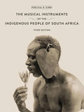 The Musical Instruments of the Indigenous People of South Africa - Hardcover