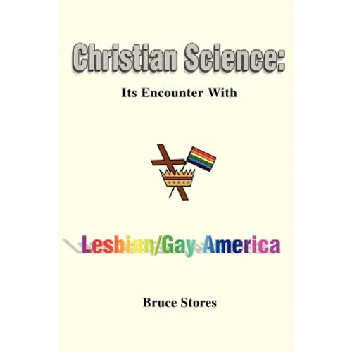 Christian Science: Its Encounter with Lesbian/Gay America - Paperback