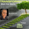 Transformation: Mind Over Matrix - Dr. Dorothy W. Parker (Author)