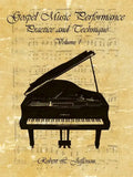 Gospel Music Performance Practice and Technique Volume 1 - Paperback