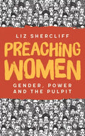 Preaching Women: Gender, Power and the Pulpit - Paperback