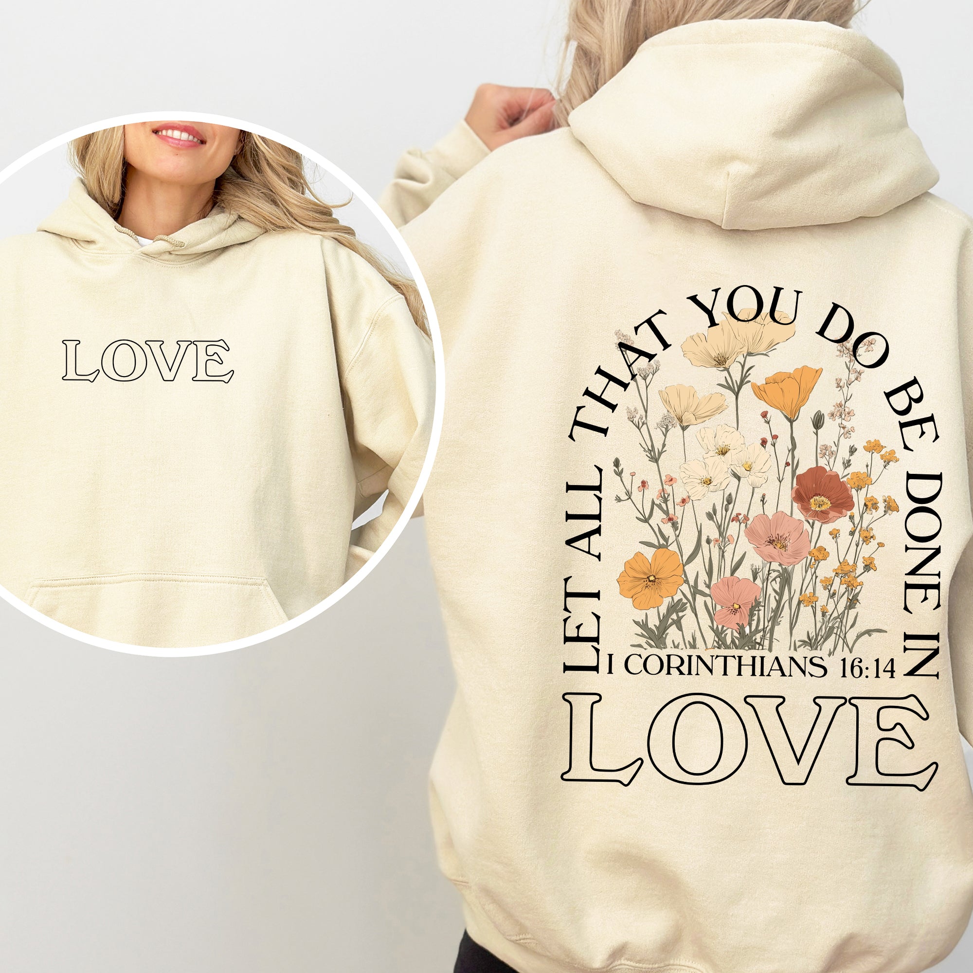 Let All That You Do, Be Done In Love, Flowers, Religious, Christian, Jesus, Gospel, Faith Hoodie, Hooded Sweatshirt