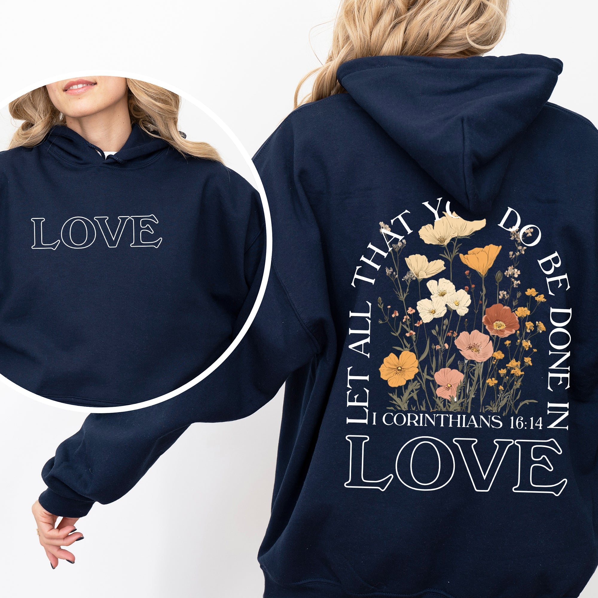 Let All That You Do, Be Done In Love, Flowers, Religious, Christian, Jesus, Gospel, Faith Hoodie, Hooded Sweatshirt