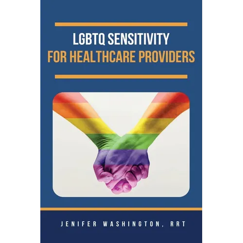 LGBTQ Sensitivity for Healthcare Providers - Paperback