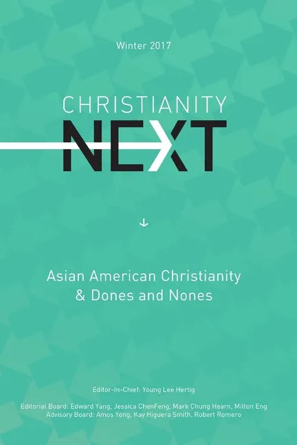 ChristianityNext Winter 2017: Asian American Christianity & Dones and Nones - Paperback