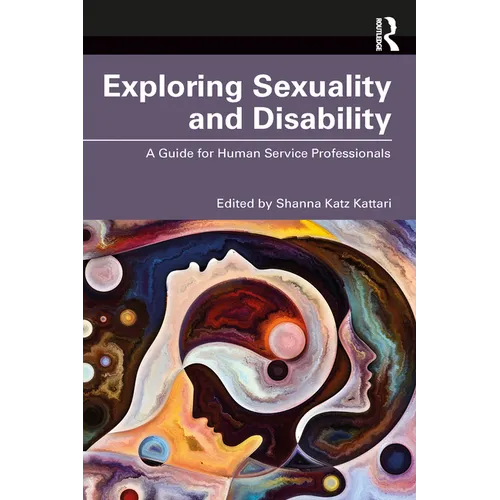 Exploring Sexuality and Disability: A Guide for Human Service Professionals - Paperback