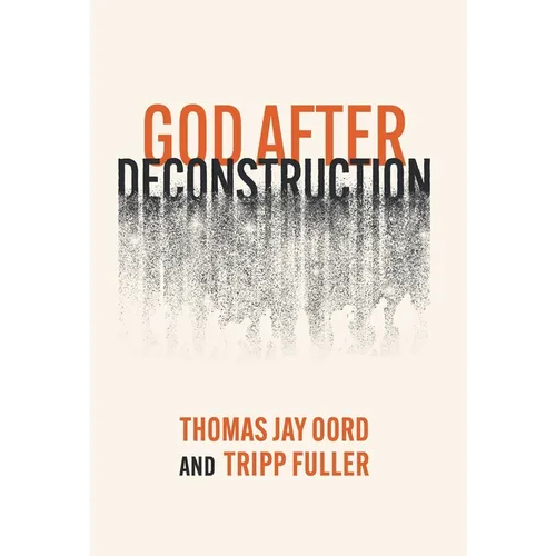 God After Deconstruction - Hardcover