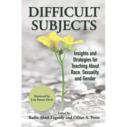 Difficult Subjects: Insights and Strategies for Teaching About Race, Sexuality, and Gender - Paperback