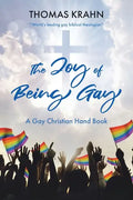 The Joy of Being Gay: A Gay Christian Hand Book - Paperback